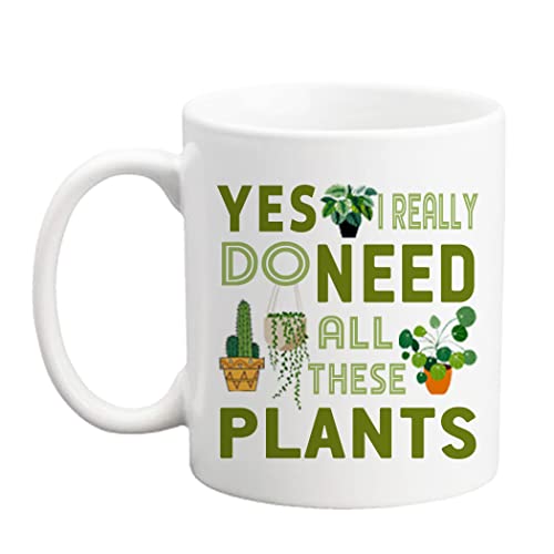 Qsavet Plant Lover Coffee Mug Yes I Really Do Need All These Plants Mug Houseplant Tea Cup Plant Tea Cup Plant Mug Birthday Present Gifts For Plant Lovers Women Men  11oz Novelty Coffee Mug