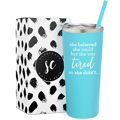 SassyCups Funny She Believed She Could But She Was Tired Tumbler  Vacuum Insulated Stainless Steel Travel Mug with Straw For Women  Sarcastic Drink Tumbler For Mom  Mom Life (22 Ounce Aqua Blue)