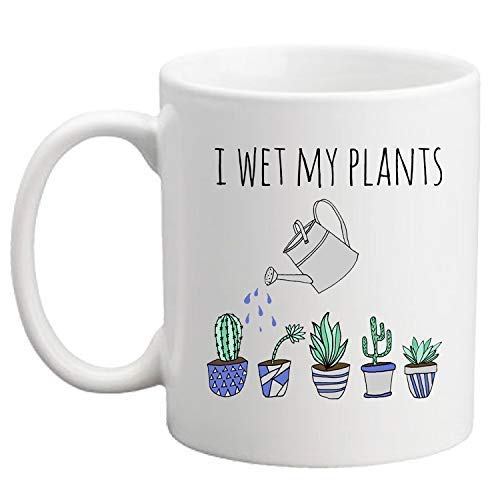 I Wet My Plants 11oz Ceramic Mug Funny Coffee Merch Original Tea Cup