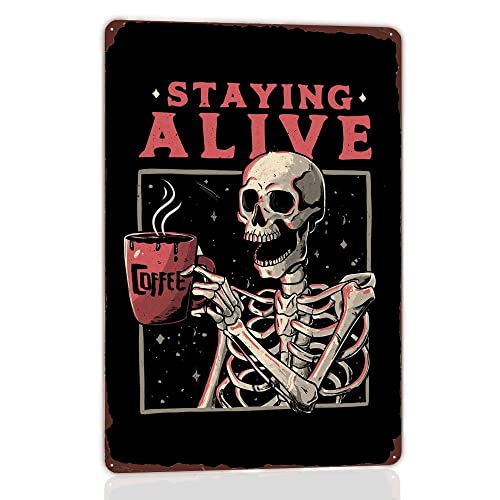 Funny Skull Vintage Tin Sign Drink Coffee Iron Painting Staying Alive Metal Poster Novelty Decoration For Home Pub Kitchen Cafe Wall Decor 8x12 Inch