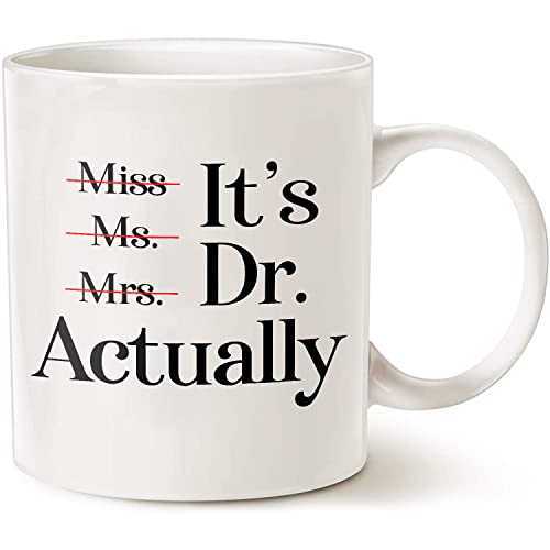 CavaStar Miss Ms Mrs Its Dr Actually Coffee Mug  Graduation Gifts For Her  PHD Graduation Gift For Her  PHD Gift  Doctor Mug  Miss Ms Mrs Dr White 11oz Or 15oz Ceramic Mug