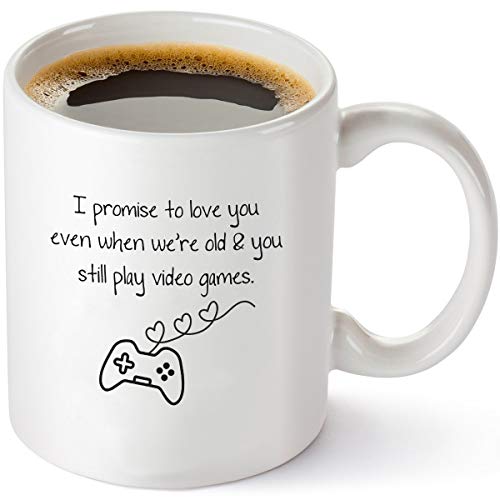 I Promise To Love You When Were Old and You Still Play Video Games Coffee Mug  Funny Gamer Gifts for Him Boyfriend Husband  Unique Birthday or Wedding Gift Idea for Men  11 oz Tea Cup White